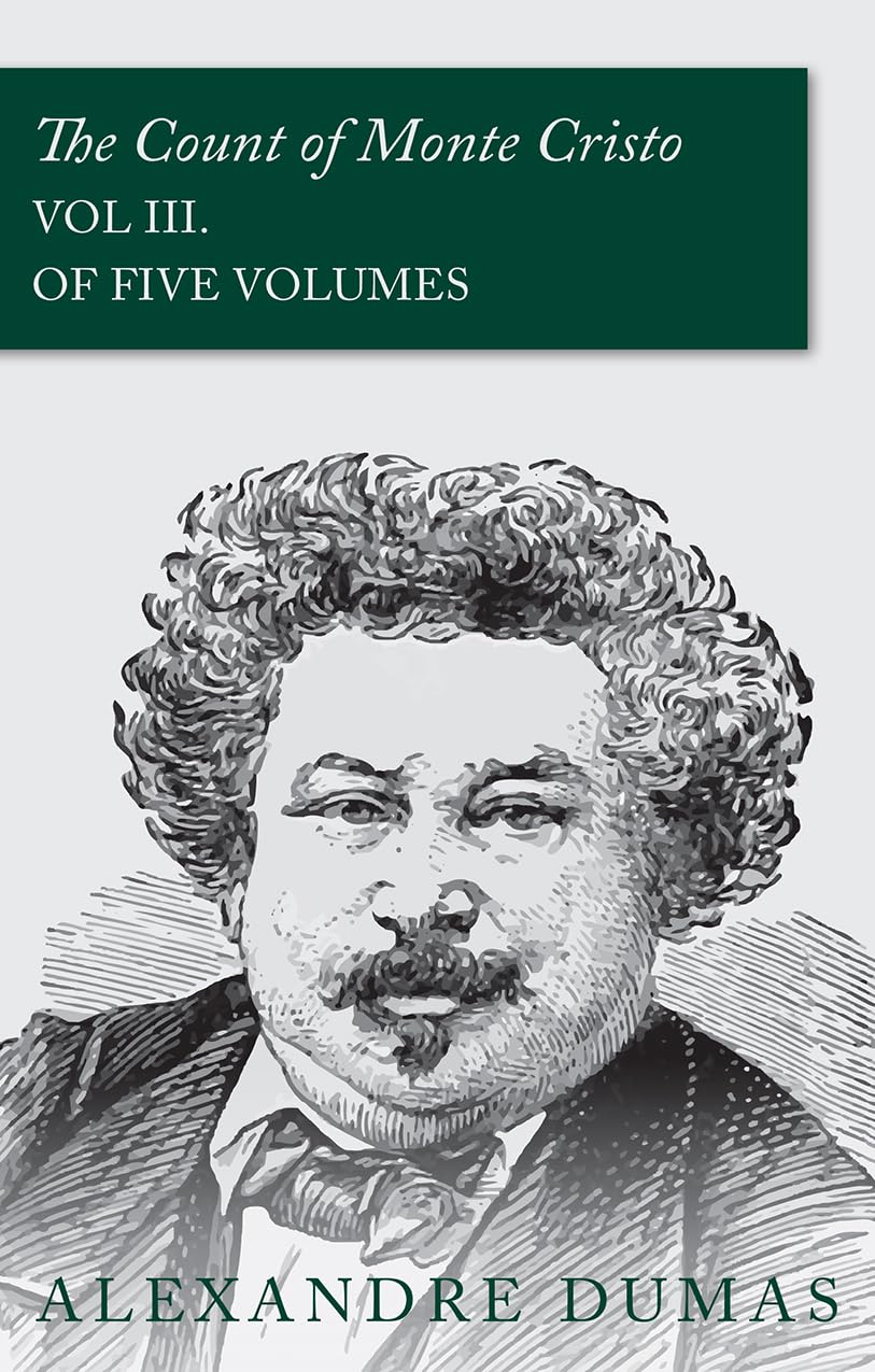 The Count of Monte Cristo  Vol III. (In Five Volumes)