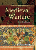The Routledge Companion to Medieval Warfare