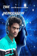 THE DEPRESSION MIND AND HEALTH PROBLEMS ENGLISH : THE PURPOSE OF THIS BOOK IS TO BRING PEOPLE OUT OF DEPRESSION AND TELL PEOPLE 