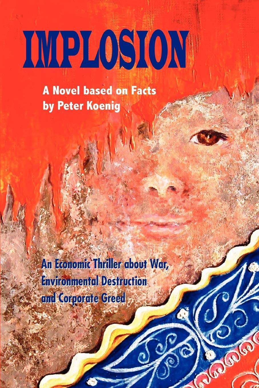 Implosion: An Economic Thriller about War, Environmental Destruction and Corporate Greed