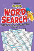 Super Word Search Book 16 | 192 Puzzle Pages With Answers | Fun Brain Teasers For Kids Ages 615 | Learning Gift For Boys & Girls