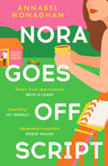 Nora Goes Off Script: The unmissable summer romance for fans of Beth OLeary and Rosie Walsh!