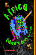 Africa Coloring Book for Adults : African Designs Coloring Book of People, Landscapes, and Animals of Africa