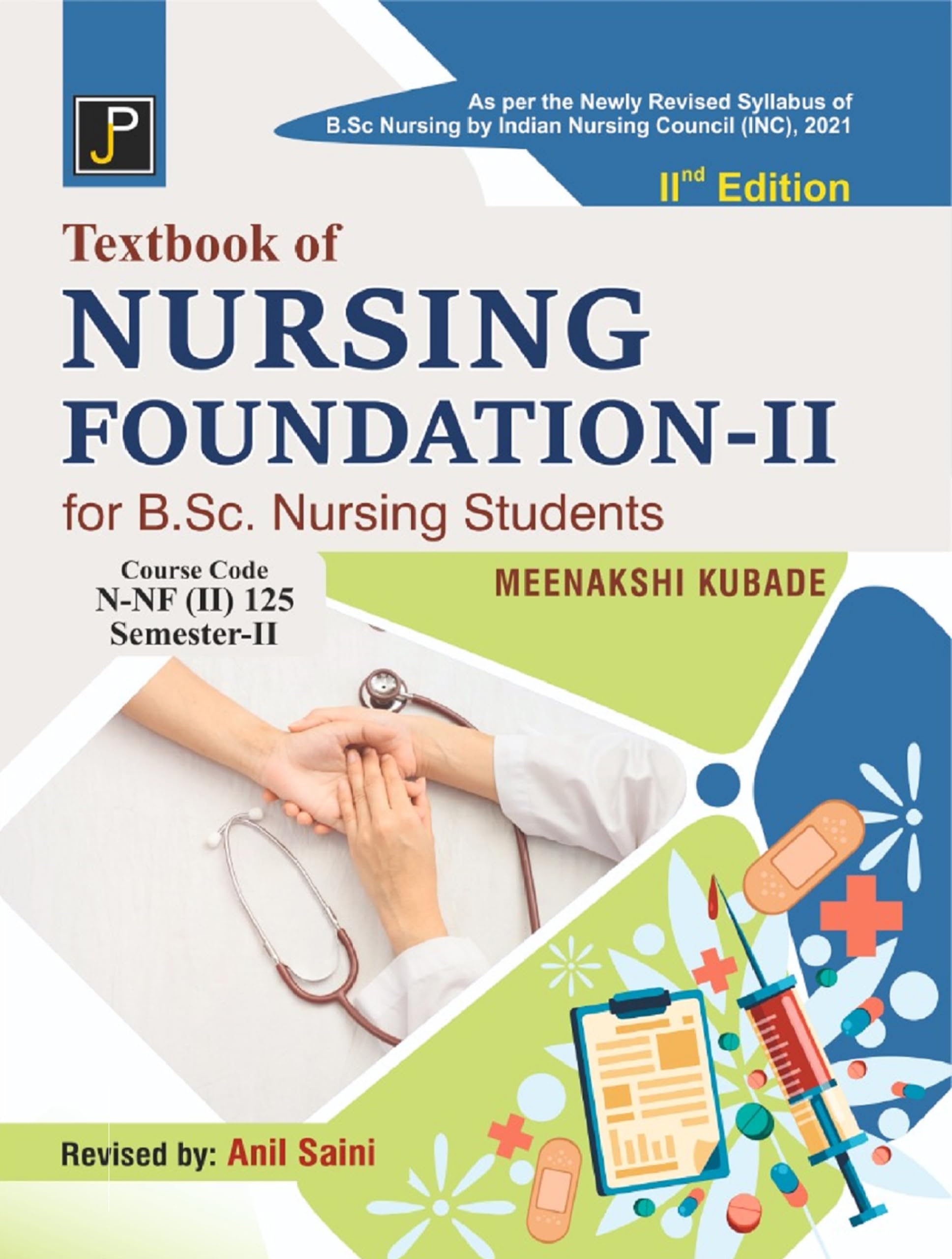 Textbook of Nursing Foundation  II for B.Sc. Nursing Students Semester  II (As per the Newly Revised Syllabus of B.Sc. Nursing