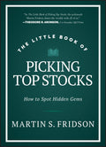 The Little Book of Picking Top Stocks: How to Spot Hidden Gems (Little Books. Big Profits)