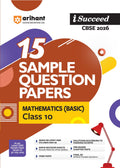 Arihant I Succeed Cbse Sample Question Papers Class 10 Mathematics Basic Exam 2026 | 15 Sample Papers | Based On Latest Cbse Spe