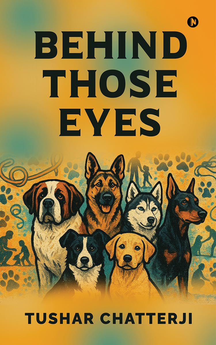 Behind Those Eyes: Through Muddy Paws, Silent Language, And Unspoken Devotion  The Story Of Us