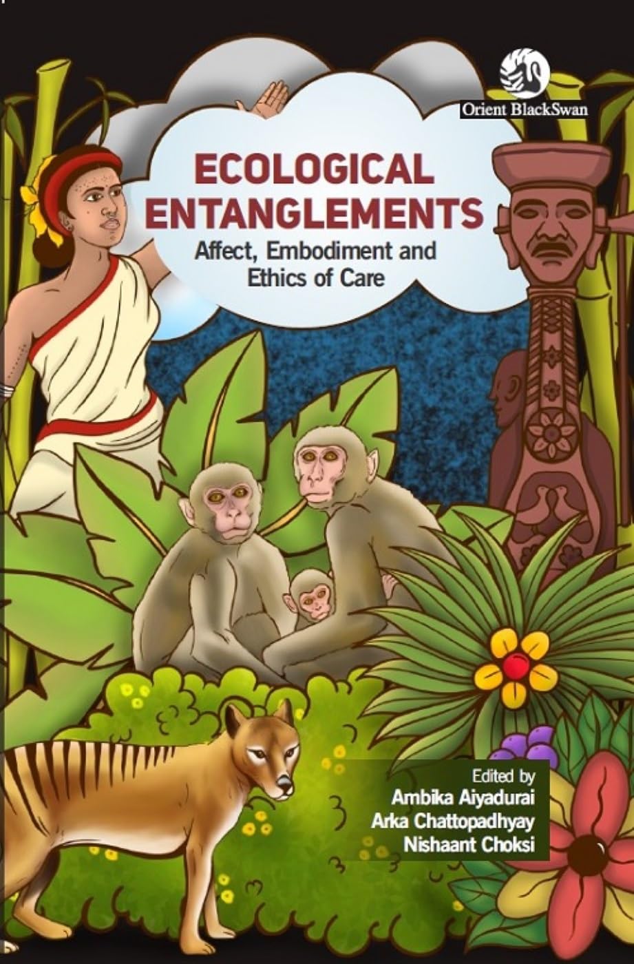 Ecological Entanglements: Affect, Embodiment and Ethics of Care