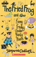 The Fried Frog And Other Funny Freaky Foodie Feisty Poems