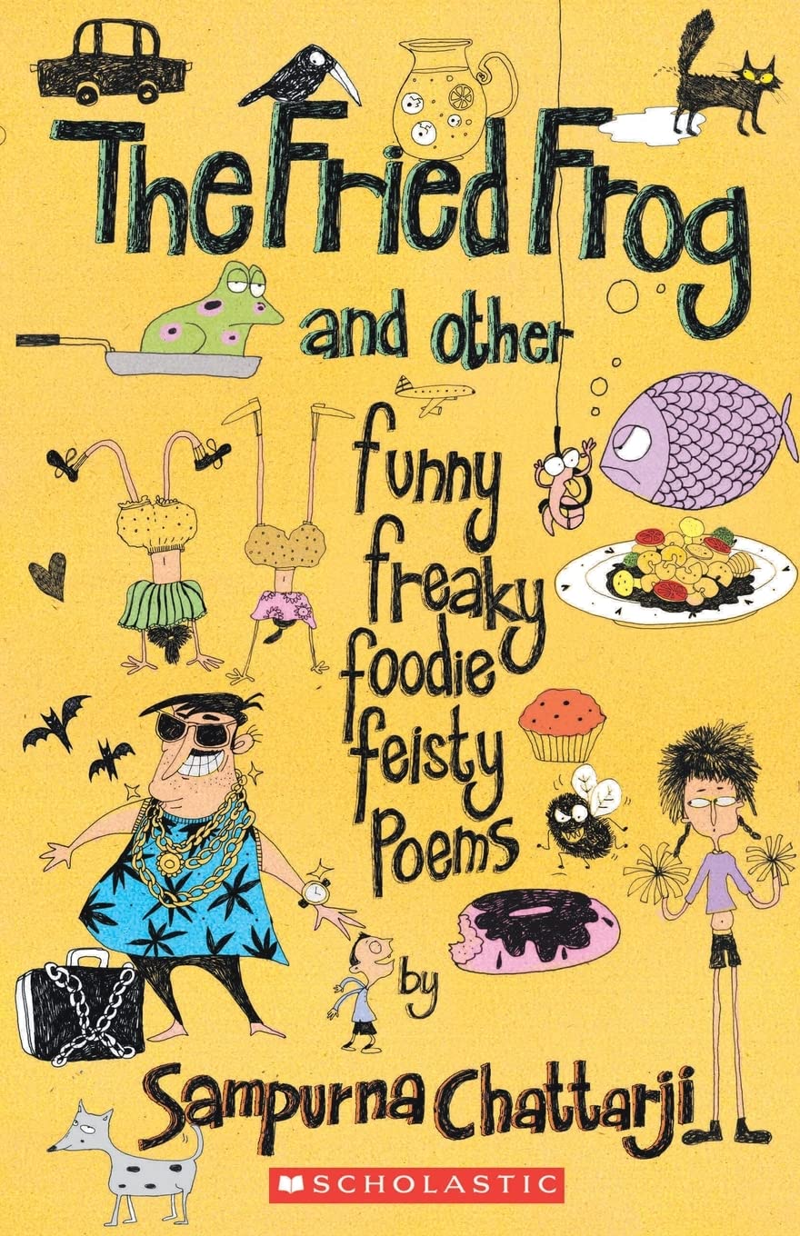 The Fried Frog And Other Funny Freaky Foodie Feisty Poems