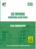 Ese 2024  Civil Engineering Ese TopicWise Conventional Solved Paper  1  2024/Edition