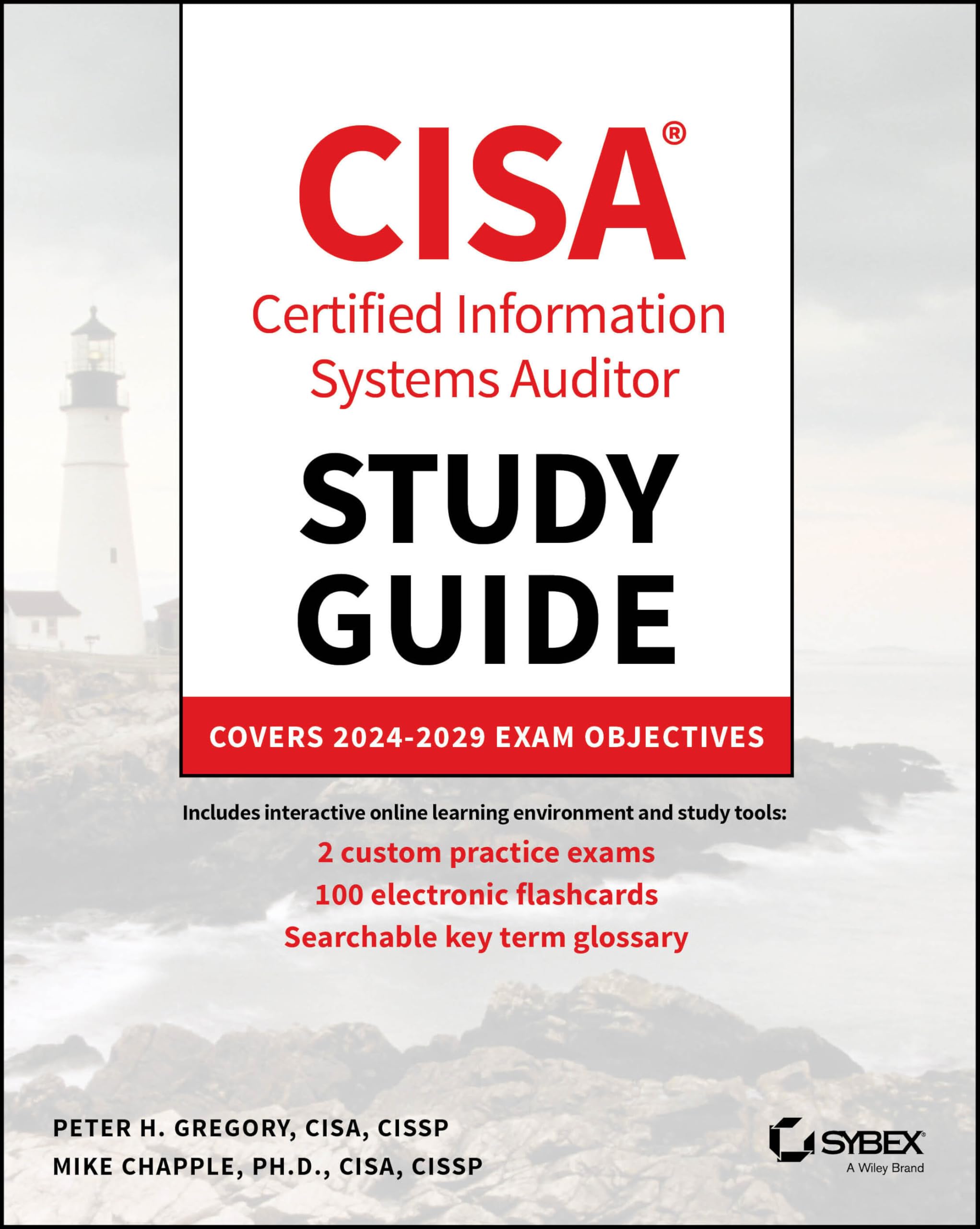 CISA Certified Information Systems Auditor Study Guide: Covers 2024  2029 Exam Objectives (Sybex Study Guide)