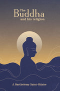 The Buddha and His Religion | J. Barthelemy SaintHilaire