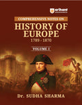 Arihant Comprehensive Notes on History of Europe 17891870 Volume 1 by Dr. Sudha Sharma | French Revolution to Unification of It
