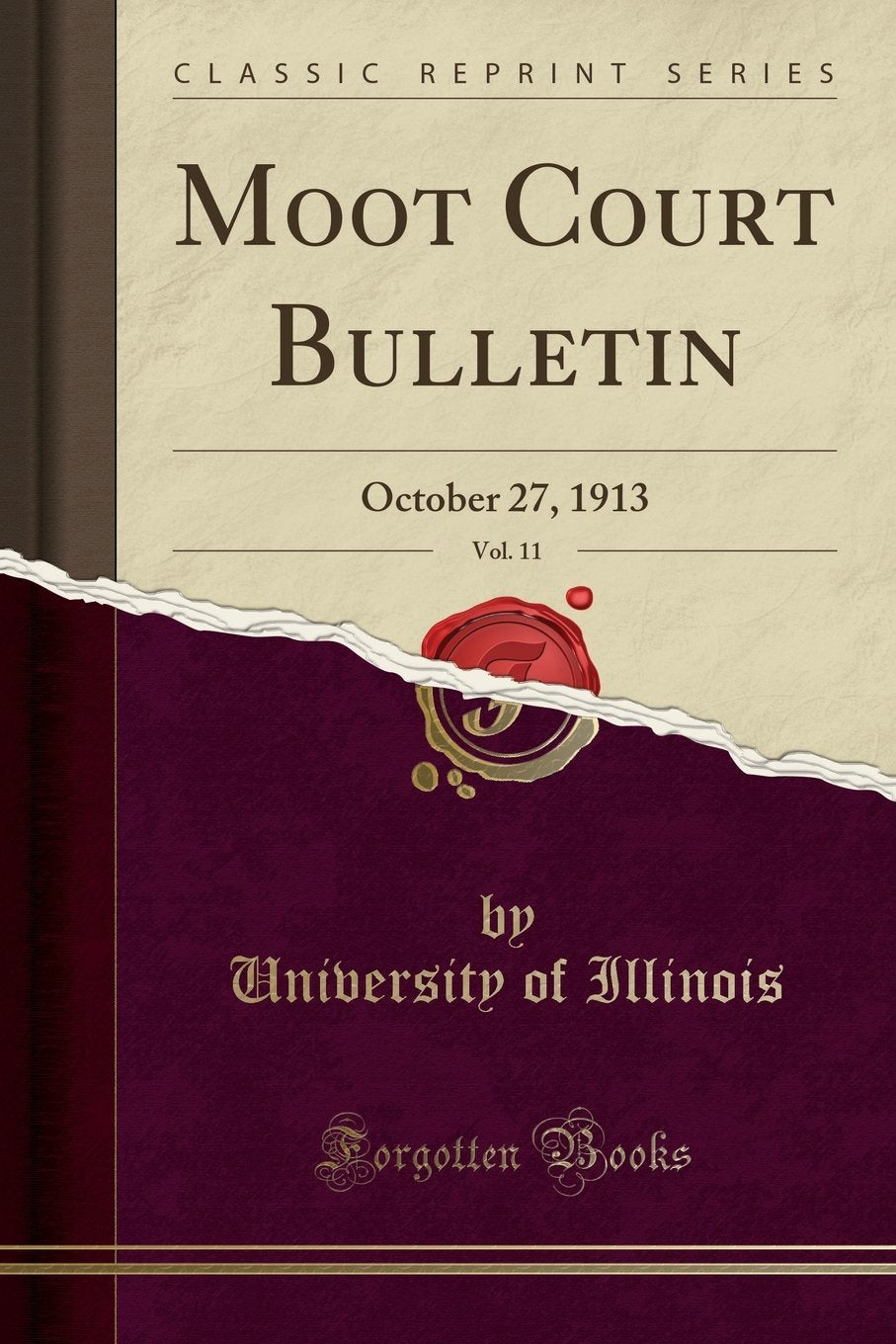 Moot Court Bulletin, Vol. 11: October 27, 1913 (Classic Reprint)