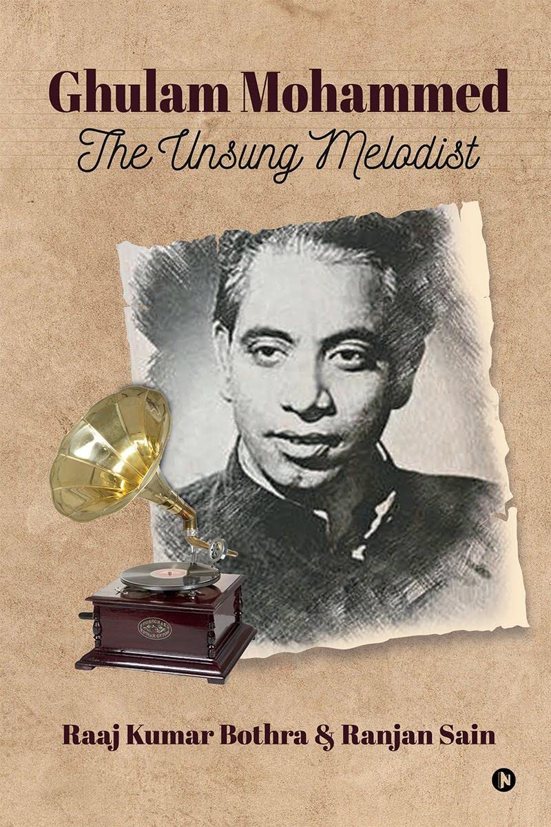 Ghulam Mohammed The Unsung Melodist