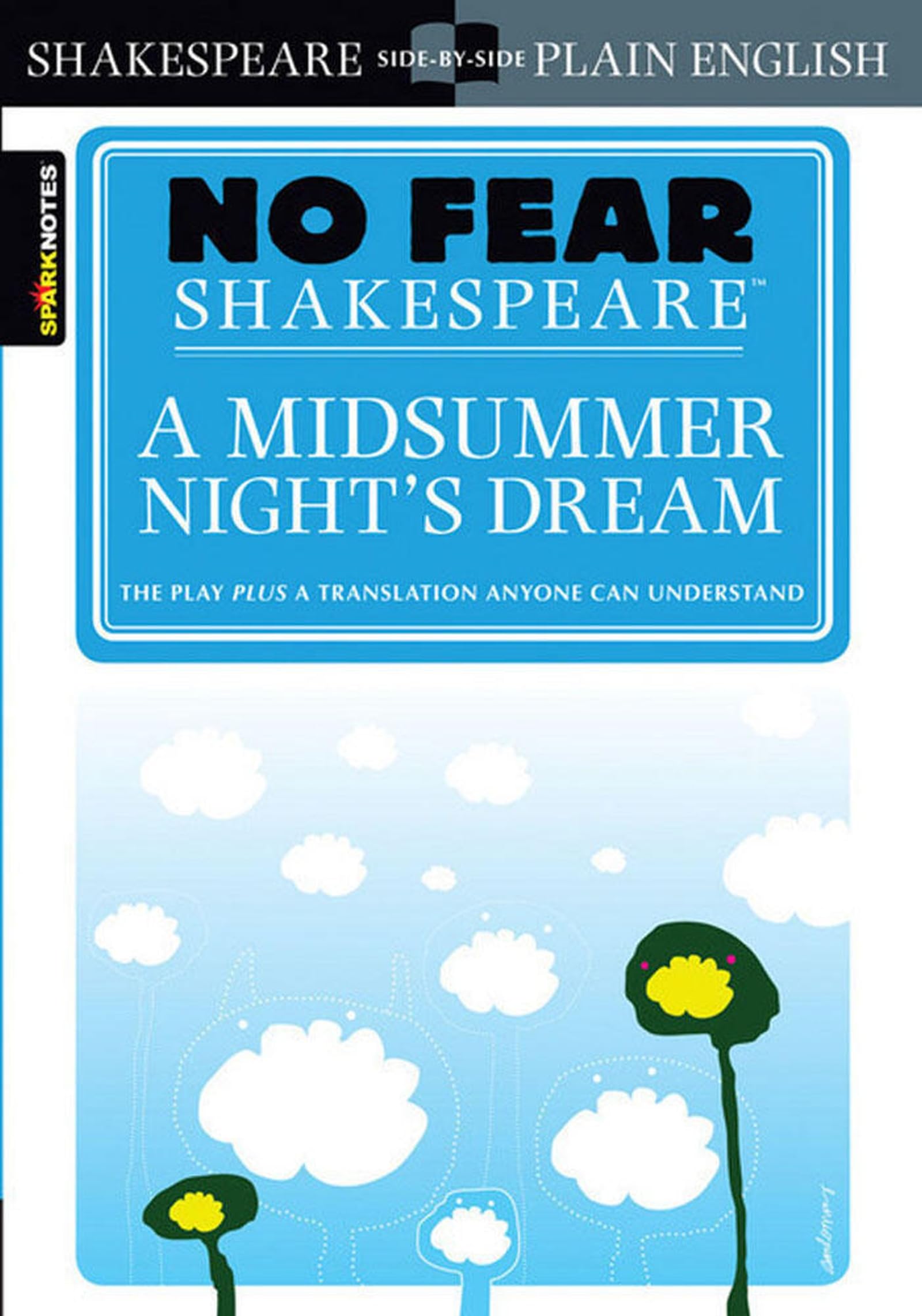 A Midsummer Nights Dream, No Fear Shakespeare SidebySide Plain English