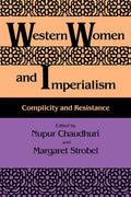 Western Women and Imperialism: Complicity and Resistance