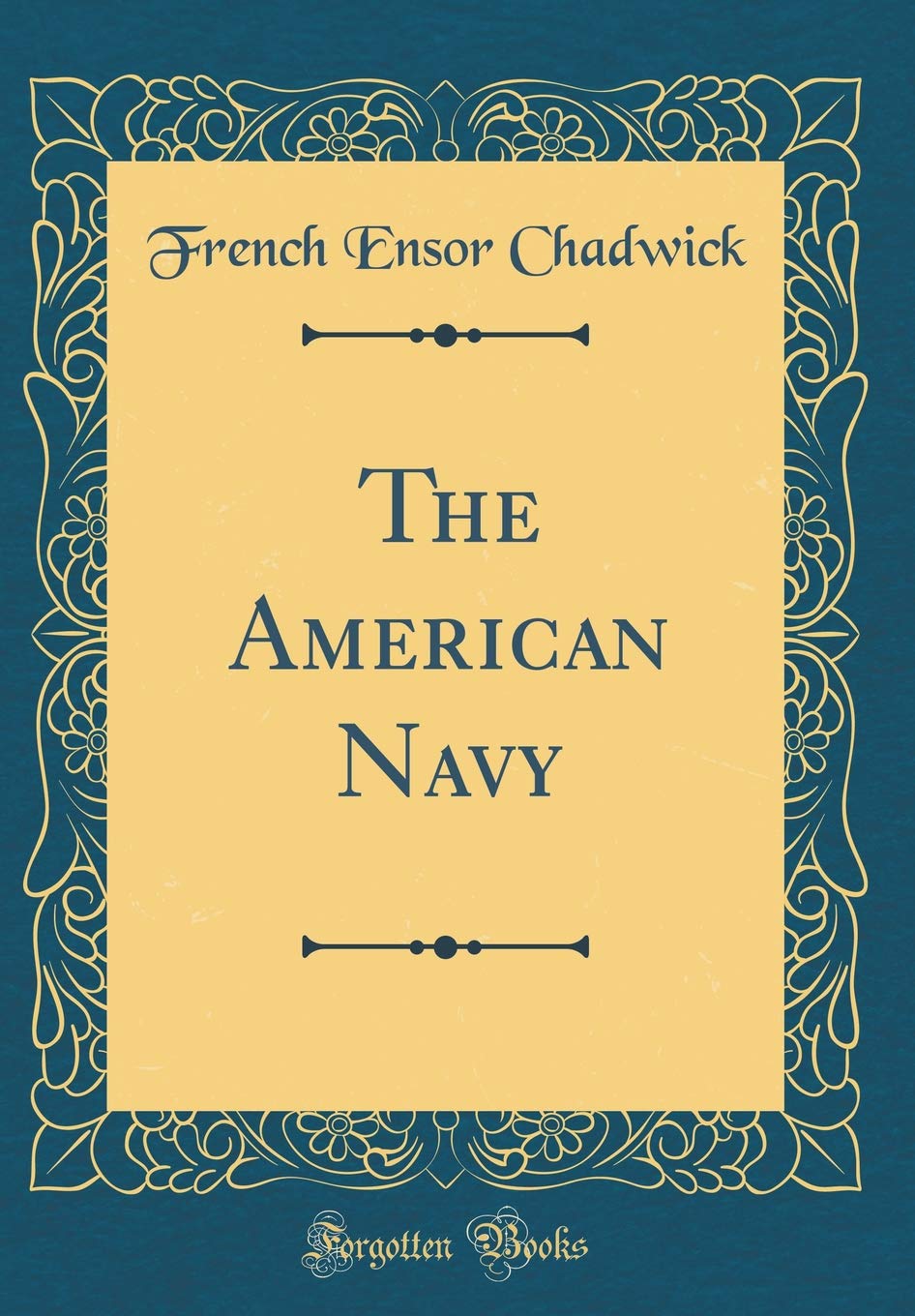The American Navy (Classic Reprint)