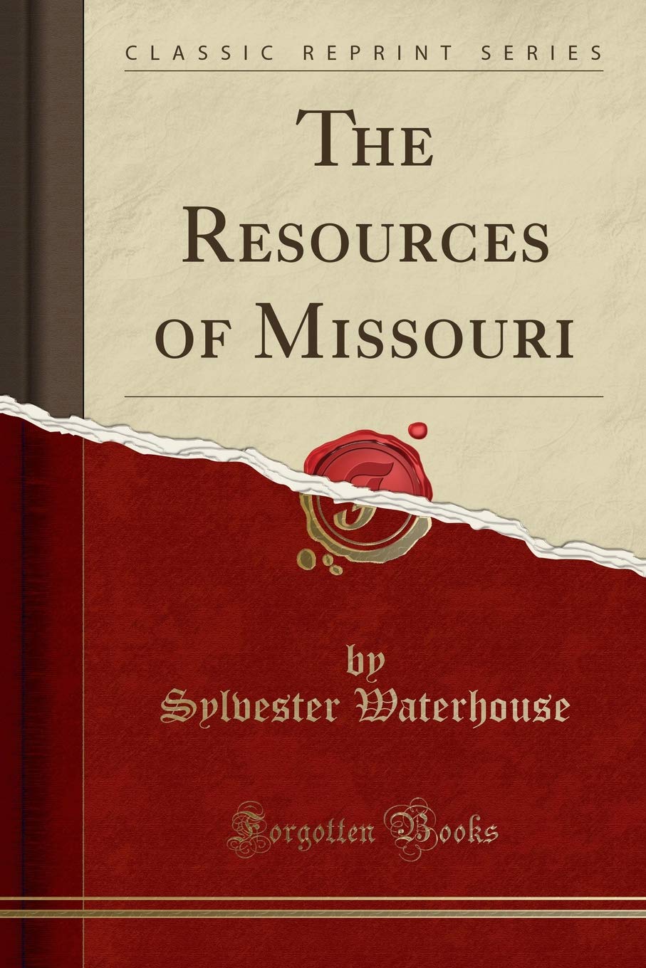 The Resources of Missouri (Classic Reprint)