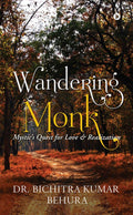 Wandering Monk : Mystics Quest for Love & Realization