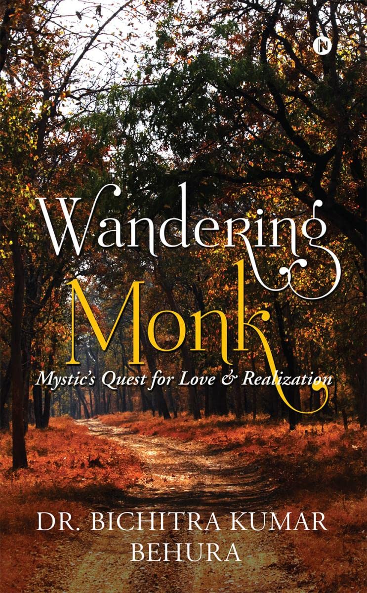Wandering Monk : Mystics Quest for Love & Realization