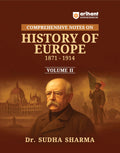 Arihant Comprehensive Notes on History of Europe 1871  1914 Volume II by Dr. Sudha Sharma | French Revolution to Unification of