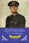 The Swoop! or, How Clarence Saved England Timeless Classics