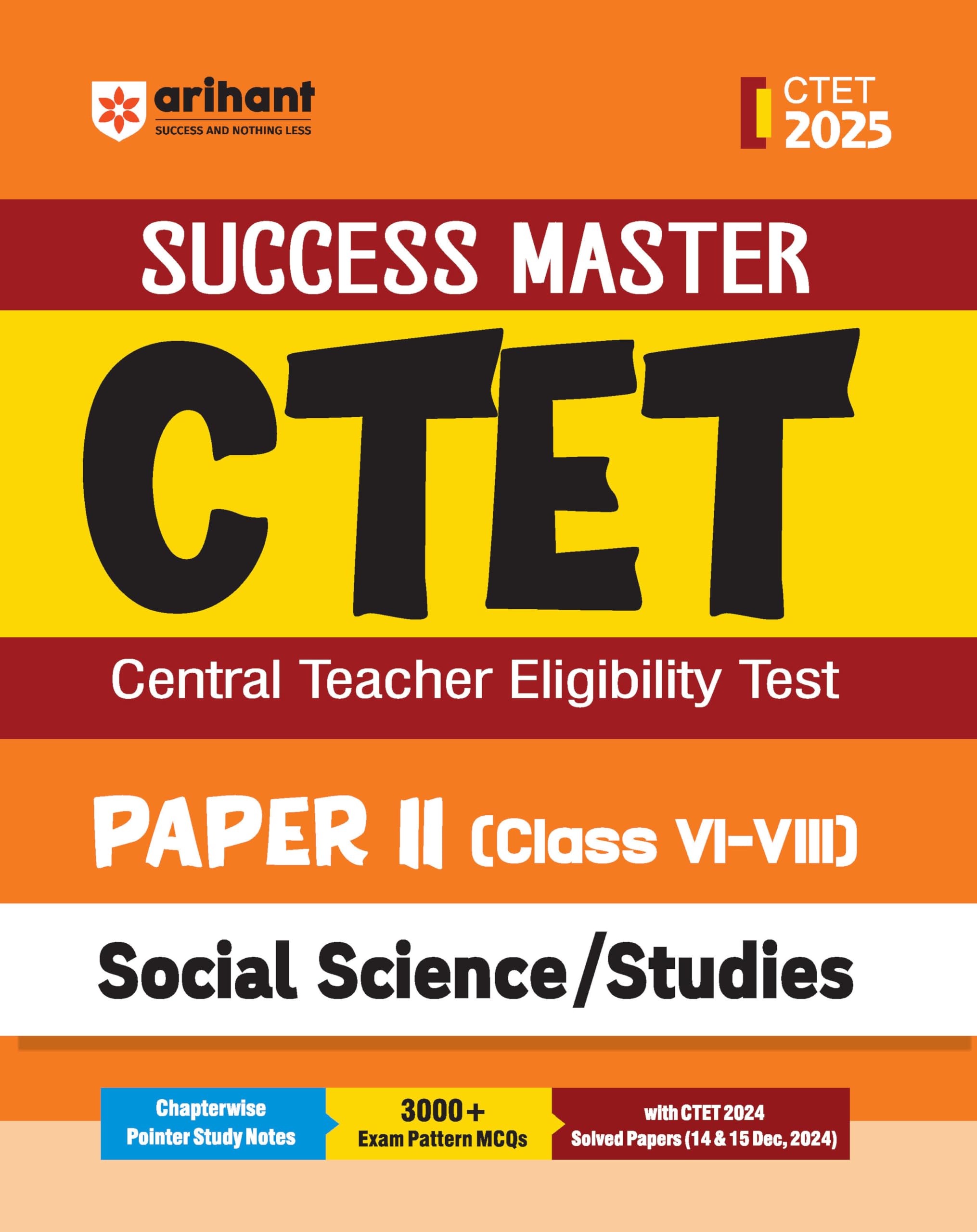 Arihant Study Guide for CTET 2025 | Success Master CTET Paper II (Class 68) Social Science/Studies | Chapterwise Pointer Study 
