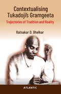 Contextualising Tukadojis Gramgeeta: Trajectories of Tradition and Reality