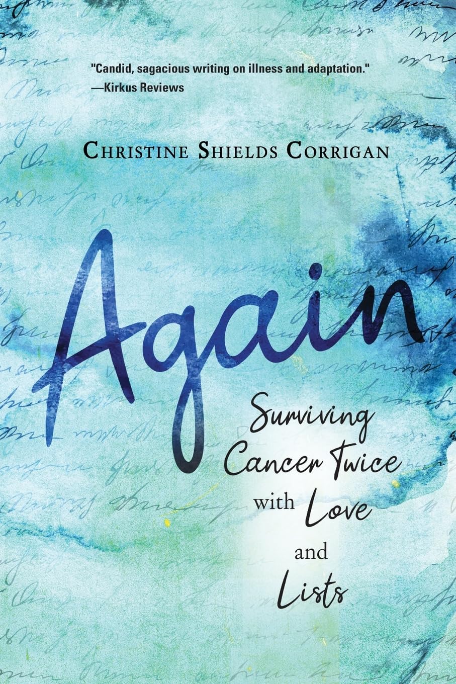 Again: Surviving Cancer Twice With Love And Lists