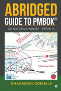 Abridged Guide To Pmbok : Do Not Read Pmbok  Refer It!