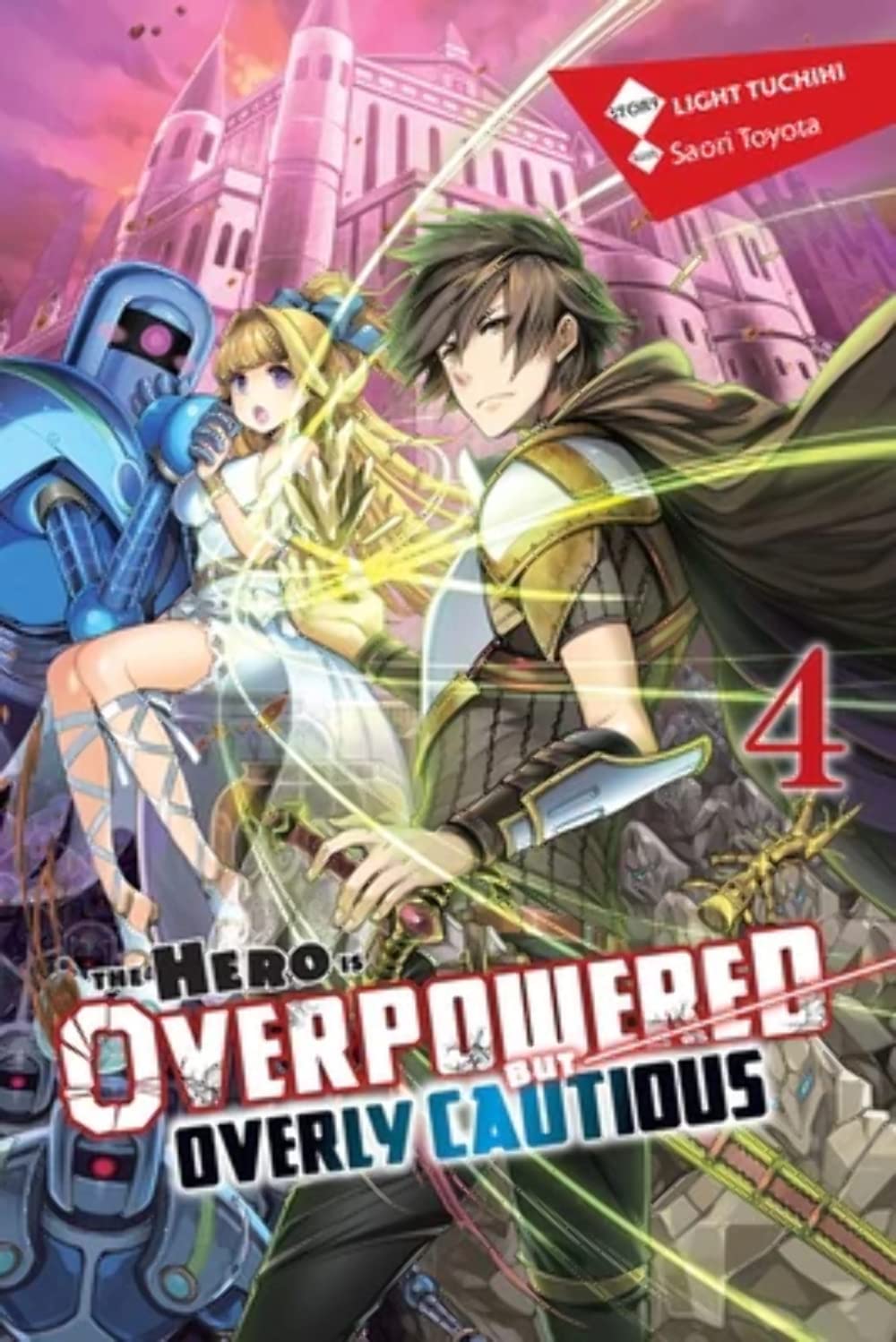 The Hero Is Overpowered but Overly Cautious, Vol. 4 (light novel) (The Hero Is Overpowered but Overly Cautious (light novel), 4)