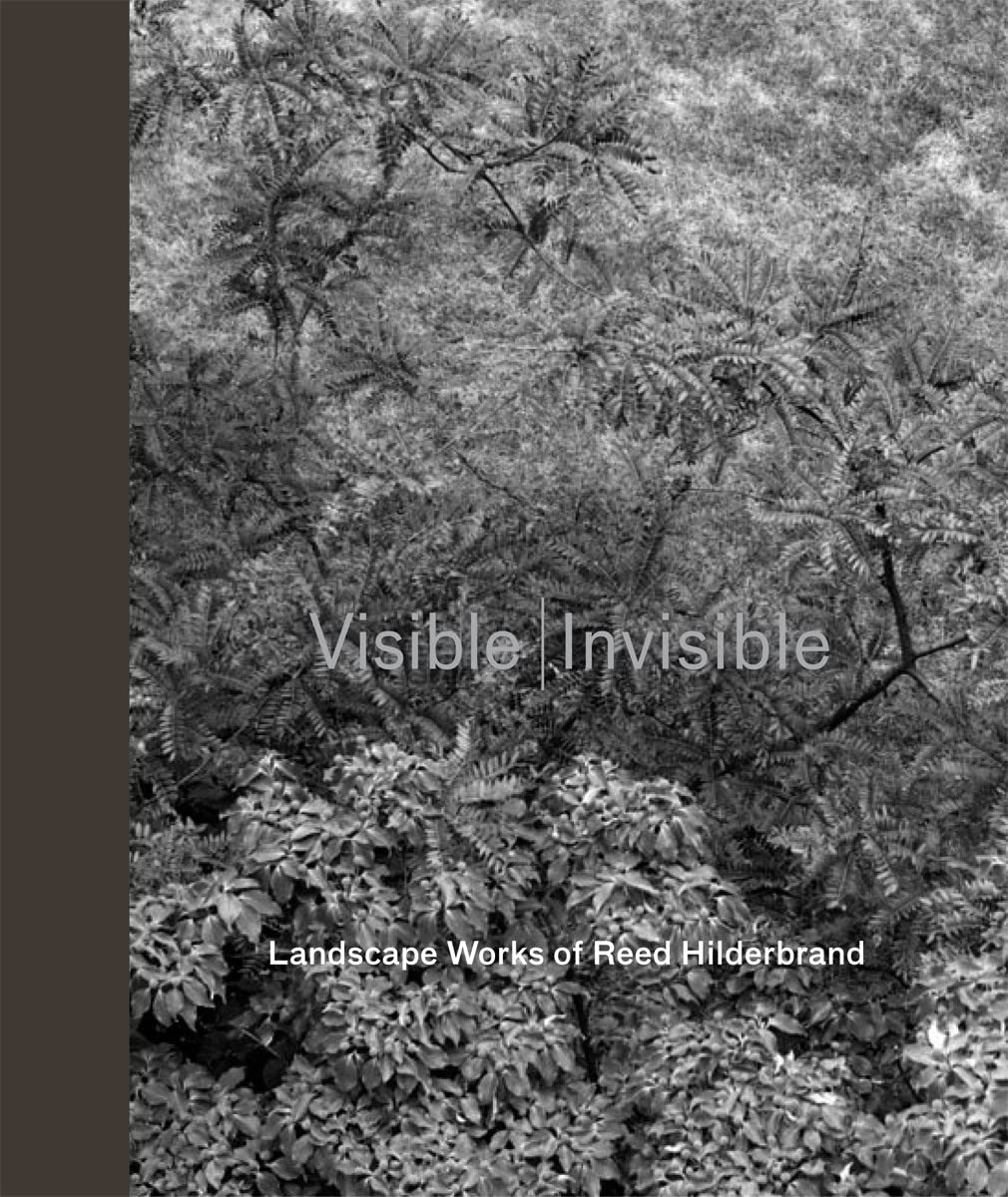Visible  Invisible: Landscape Works of Reed Hilderbrand
