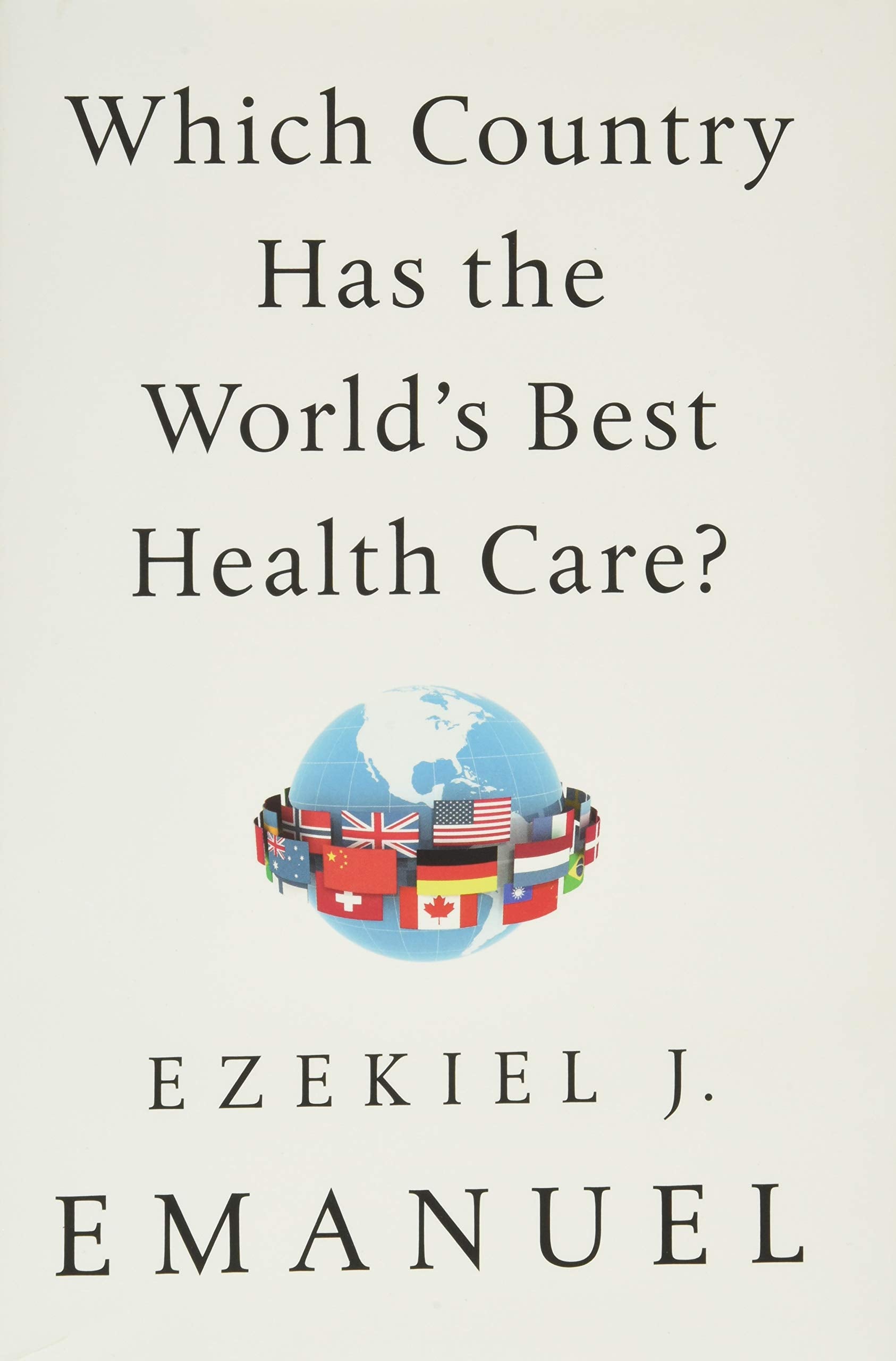 Which Country Has the Worlds Best Health Care?