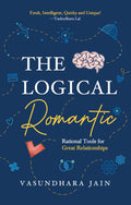 The Logical Romantic: Rational Tools for Great Relationships