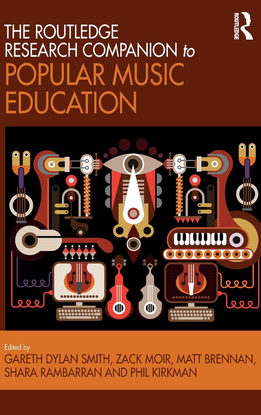 ROUTLEDGE RESEARCH COMPANION TO POPULAR MUSIC EDUCATION