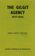 The Gilgit Agency 18771935: Second Reprint