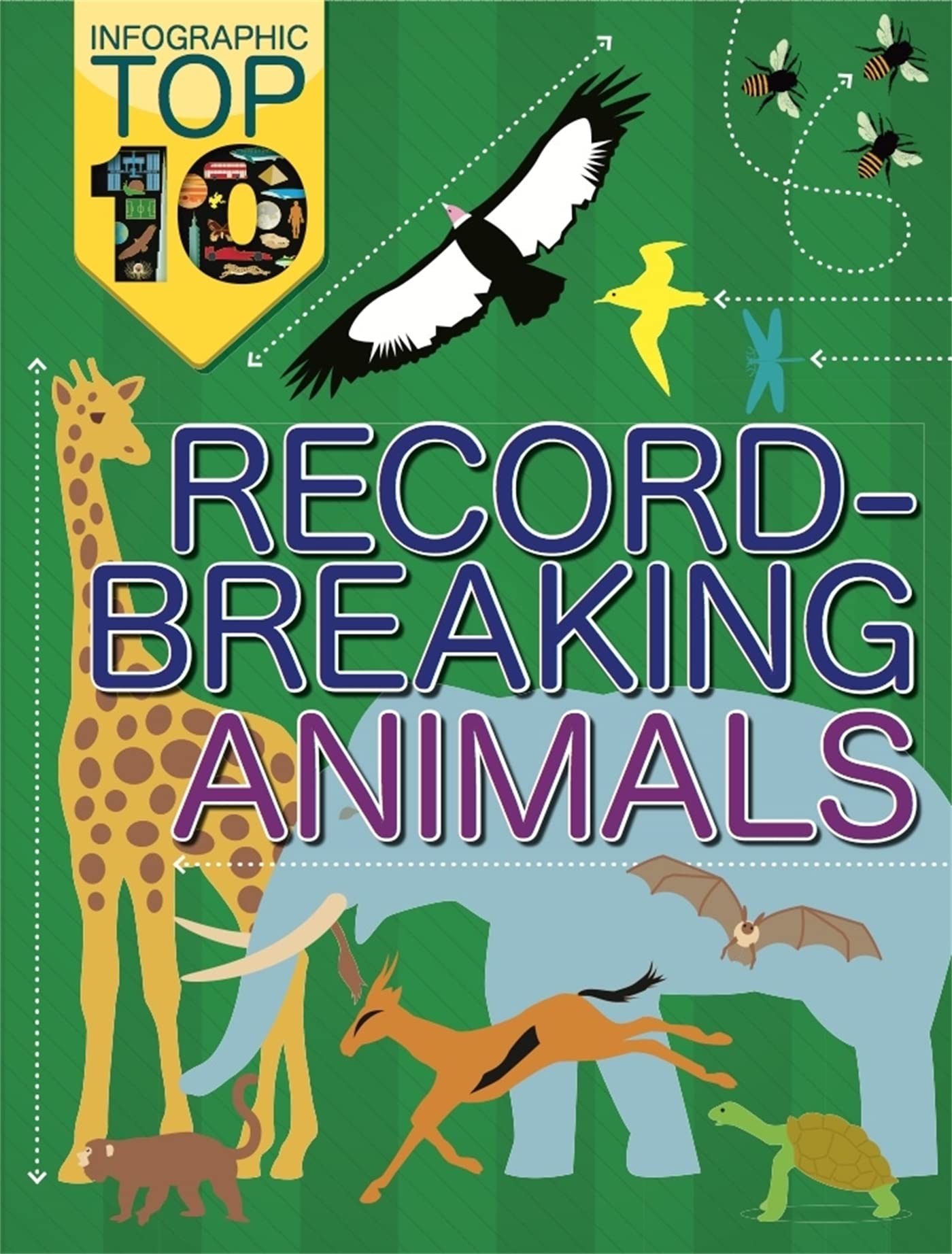 INFOGRAPHIC TOP TEN: RECORDBREAKING ANIMALS