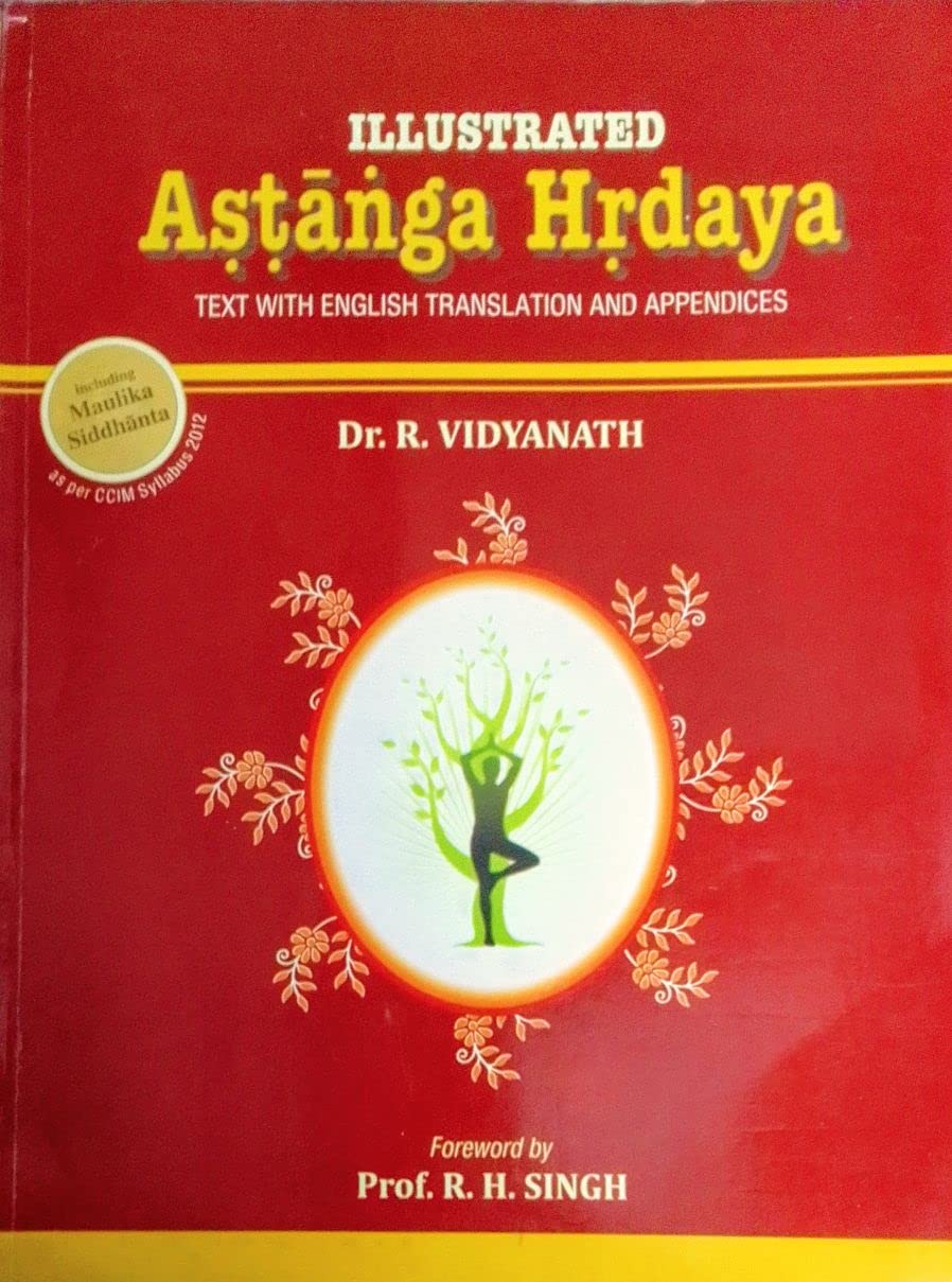 ILLUSTRATED Astanga Hrdaya Text with English translation and Appendices ( English language )