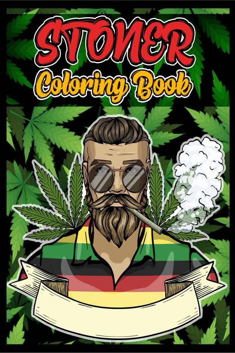 Stoner Coloring Book : The Psychedelic Coloring Book for Relaxation and Stress Relief, Stoner Coloring