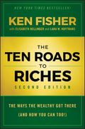 The Ten Roads to Riches: The Ways the Wealthy Got There (And How You Can Too!)