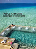Pools and Spas in Hotels and Resorts