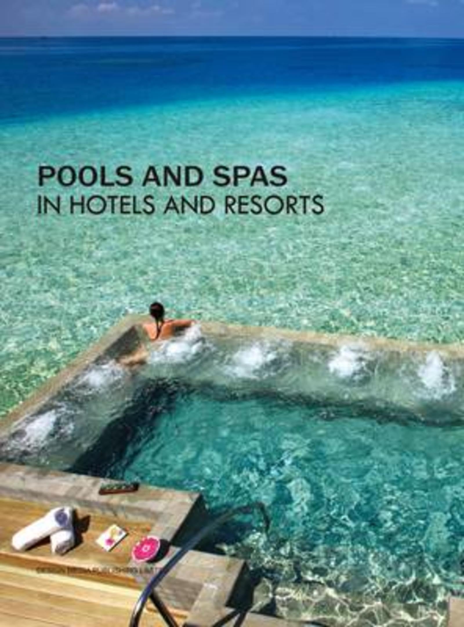 Pools and Spas in Hotels and Resorts