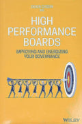 High Performance Boards: Improving and Energizing your Governance
