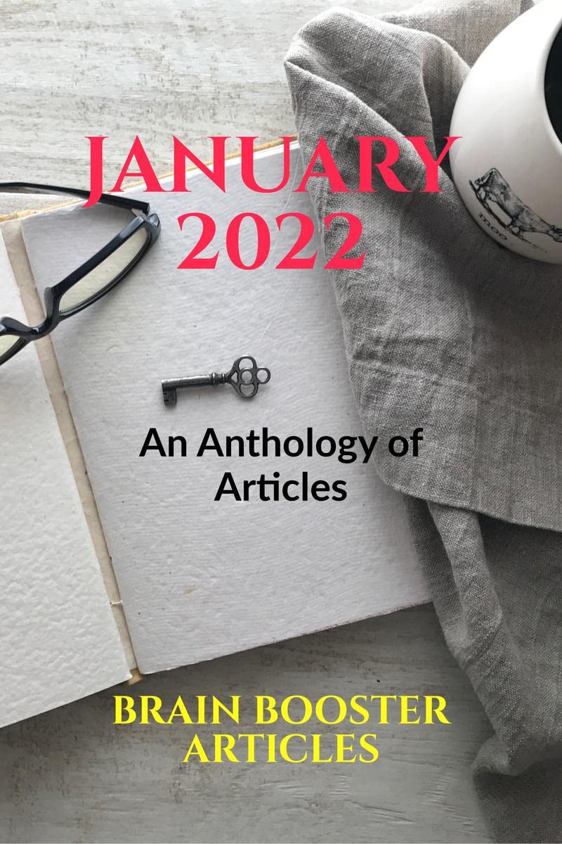 JANUARY 2022: An Anthology of Articles