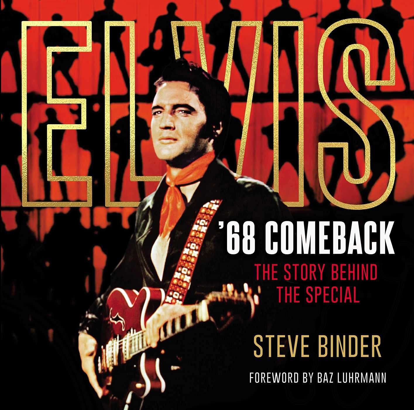 Elvis 68 Comeback: The Story Behind the Special