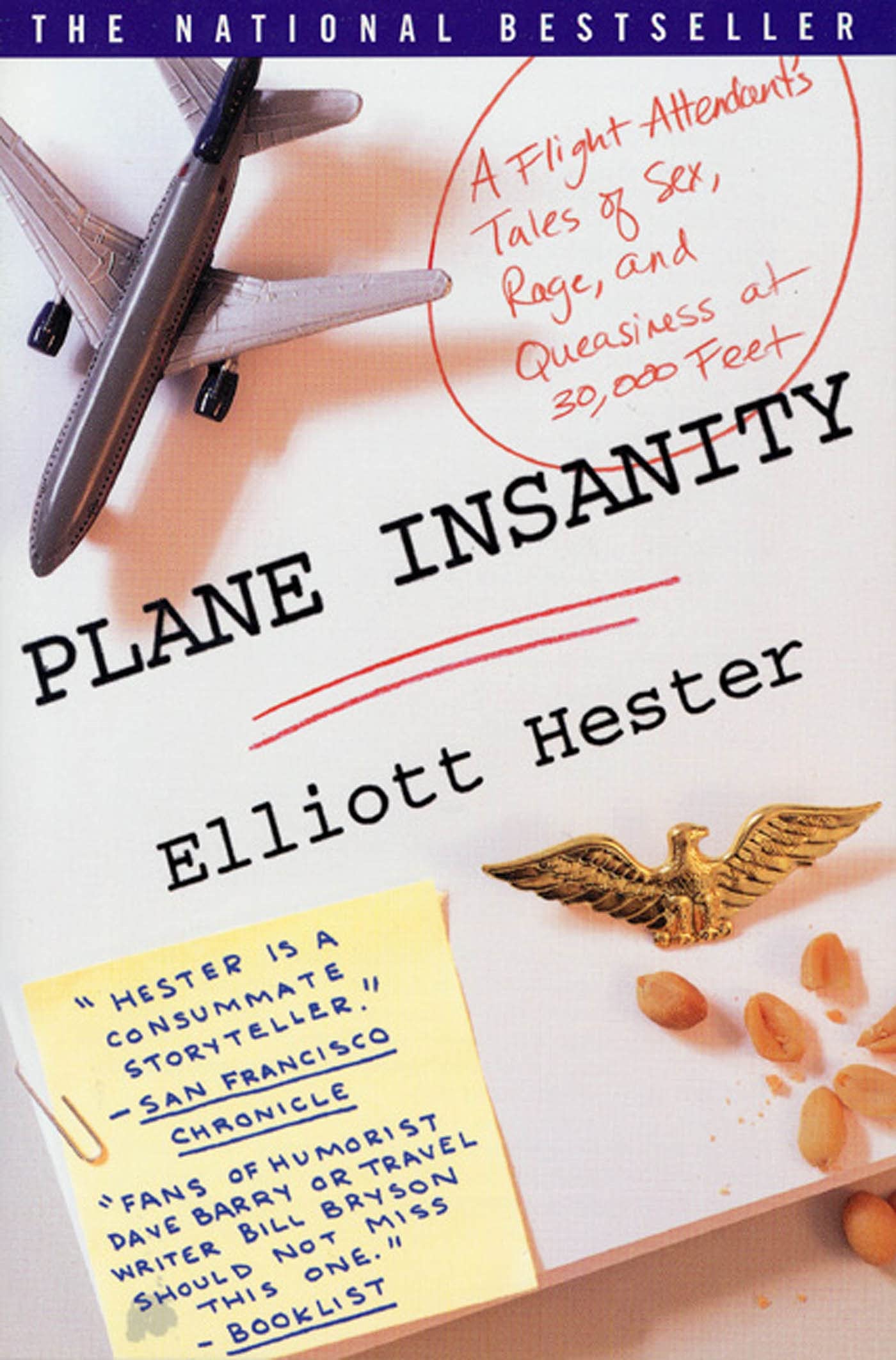 Plane Insanity: A Flight Attendants Tales of Sex, Rage, and Queasiness at 30,000 Feet