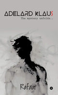 Adelard Klaus: The Mystery Unfolds