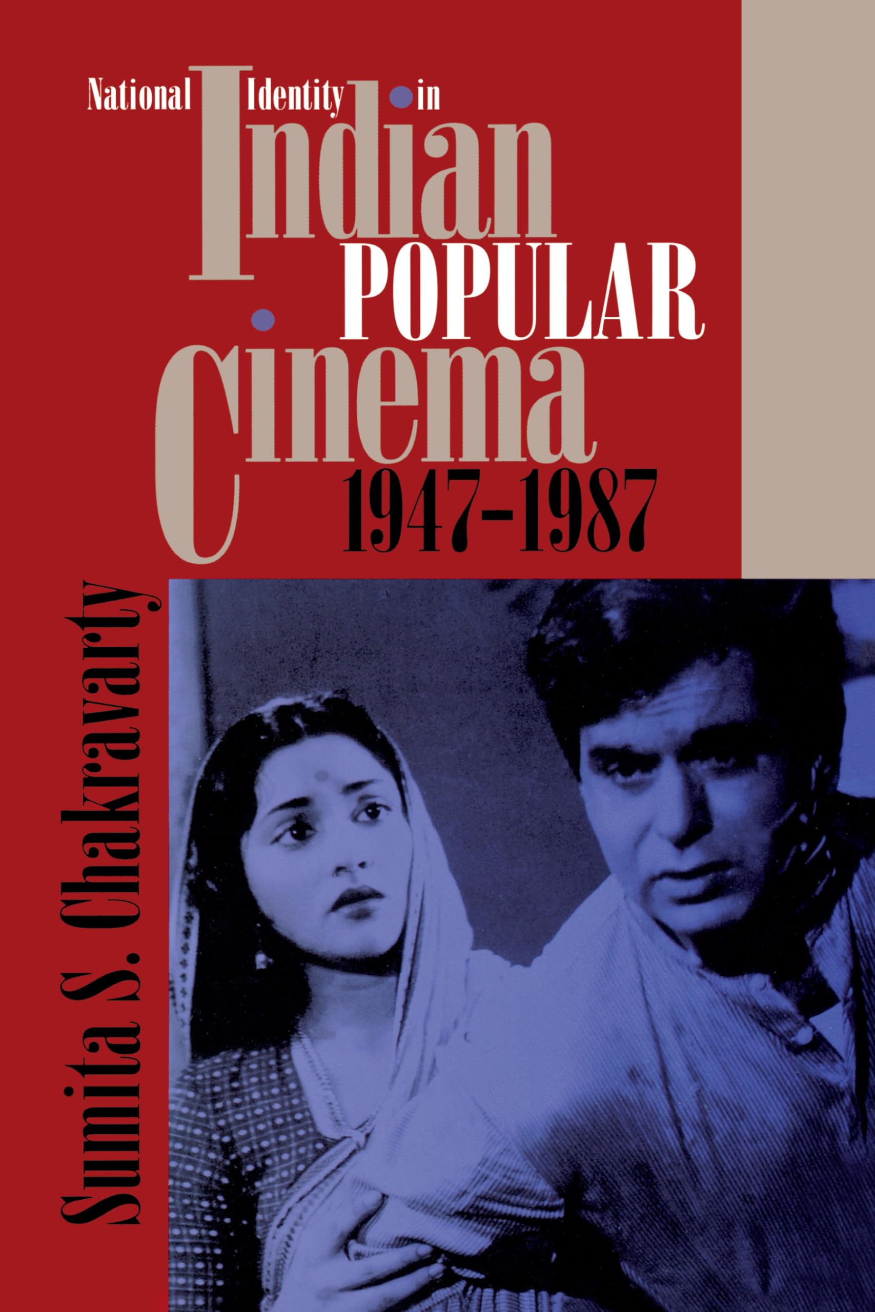National Identity in Indian Popular Cinema, 19471987 (Texas Film and Media Studies Series)